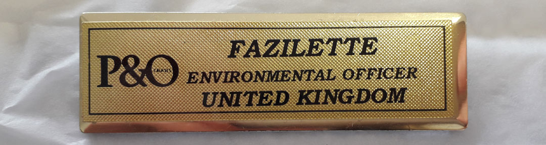 Name badge: Fazilette, Environmental Officer, P&O, United Kingdom